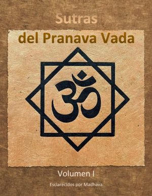 Sutras del Pranava Vada. Vol. I