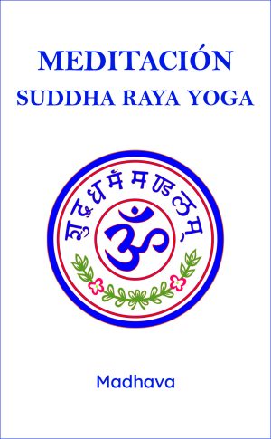 MEDITACIÓN Suddha Raya Yoga
