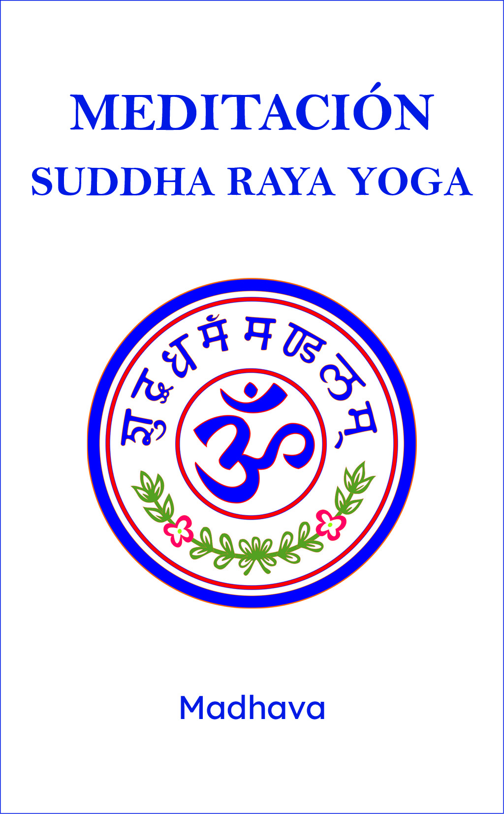 MEDITACIÓN Suddha Raya Yoga